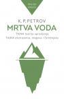 Mrtva voda: Tajna teorija upravljanja, tajna ekstrasensa, magova i čarobnjaka, knjiga 2