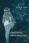 Emotivna preslišavanja: Fragmenti (ne)izmišljenih sećanja