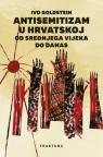 Antisemitizam u Hrvatskoj od srednjega vijeka do danas Antisemitizam u Hrvatskoj od srednjega vijeka do danas