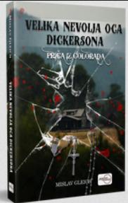 Velika nevolja oca Dickersona: Priča iz Colorada
