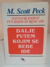 DALJE PUTEM KOJIM SE REDJE IDE