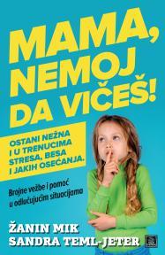 Mama, nemoj da vičeš!