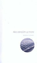 Ako zanoćim uz more