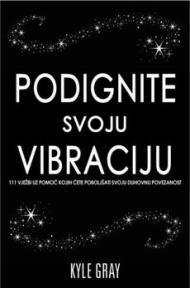 Podignite svoju vibraciju