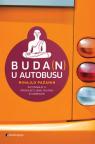 Buda(n) u autobusu: Putovanje u prosvjetljenu razinu stvarnosti