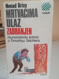 MRTVACIMA ULAZ ZABRANJEN