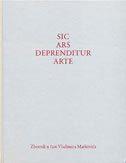 Sic ars dependitur arte