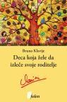 Deca koja žele da izleče svoje roditelje Deca koja žele da izleče svoje roditelje