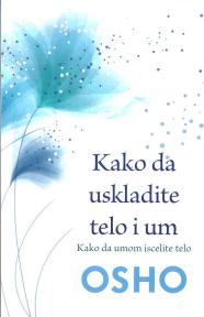 KAKO DA USKLADITE TELO I UM