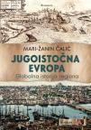 Jugoistočna Evropa: Globalna istorija regiona