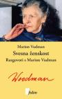 Svesna ženskost: Razgovor s Marion Vudman