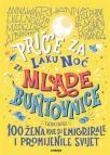 Priče za laku noć za mlade buntovnice: 100 žena koje su emigrirale i promijenile svijet Priče za laku noć za mlade buntovnice: 100 žena koje su emigrirale i promijenile svijet