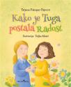Kako je Tuga postala Radost Kako je Tuga postala Radost