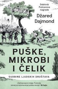 Puške, mikrobi i čelik: Sudbine ljudskih društava