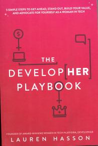 The DevelopHer Playbook5 Simple Steps to Get Ahead Stand Out Build Your Value