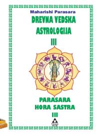 Drevna vedska astrologija - Parasara Hora Sastra 3