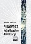 Sunovrat: Kriza liberalne demokratije, mek povez Sunovrat: Kriza liberalne demokratije, mek povez