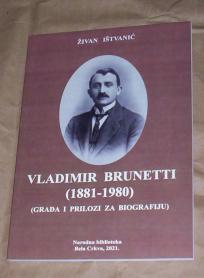 VLADIMIR BRUNETTI (1881-1980) GRAĐA ZA BIOGRAFIJU