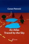 An Atlas Traced by the Sky An Atlas Traced by the Sky