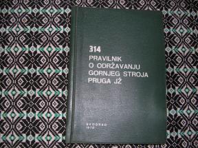 314 PRAVILNIK O ODRŽAVANJU DONJEG STROJA PRUGA JŽ