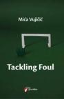 Tackling Foul Tackling Foul
