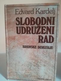 SLOBODNI UDRUZENI RAD- Brionske diskusije