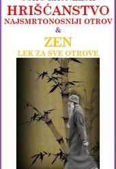 Hrišćanstvo - najsmrtonosniji otrov & Zen - lek za sve otrove