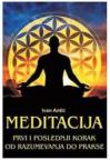Meditacija - prvi i poslednji korak od razumevanja do prakse