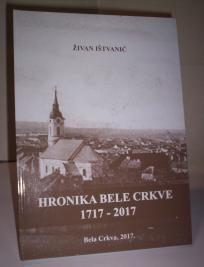 HRONIKA BELE CRKVE 1717-2017
