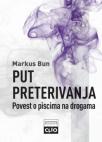 Put preterivanja: Povest o piscima na drogama (tvrdi povez)