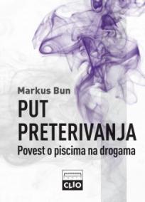 Put preterivanja: Povest o piscima na drogama (meki povez)