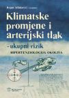 Klimatske promjene i arterijski tlak: ukupni rizik, hipertenzologija okoliša Klimatske promjene i arterijski tlak: ukupni rizik, hipertenzologija okoliša