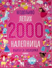 2000 neodoljivo lepih nalepnica: knjiga sa zadacima