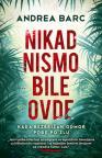 Nikad nismo bile ovde Nikad nismo bile ovde