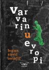 Varvarin u Evropi - Švajcarska sveska Varvarin u Evropi - Švajcarska sveska