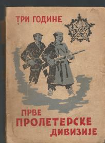Tri godine Prve proleterske divizije