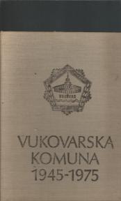 Vukovarska komuna 1945-1975 monografija 