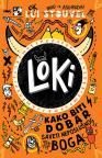 Loki: Kako biti dobar, saveti neposlušnog boga Loki: Kako biti dobar, saveti neposlušnog boga