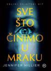 Sve što činimo u mraku Sve što činimo u mraku