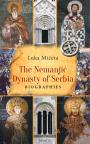 The Nemanjić Dynasty of Serbia The Nemanjić Dynasty of Serbia