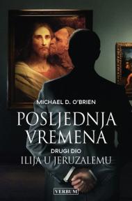 Posljednja vremena: Ilija u Jeruzalemu, drugi dio