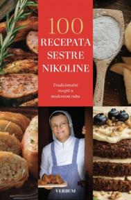 100 recepata sestre Nikoline: Tradicionalni recepti u modernom ruhu