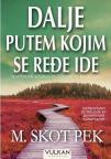 Dalje putem kojim se ređe ide Dalje putem kojim se ređe ide