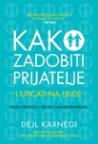 Kako zadobiti prijatelje i uticati na ljude