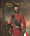 Prince Mihailo and his time, izdanje na engleskom Prince Mihailo and his time, izdanje na engleskom