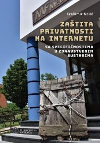 Zaštita privatnosti na internetu, sa specifičnostima u zdravstvenim sustavima