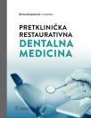 Pretklinička restaurativna dentalna medicina Pretklinička restaurativna dentalna medicina