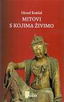Mitovi s kojima živimo Mitovi s kojima živimo