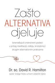 Zašto alternativa djeluje