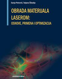 Obrada materijala laserom: osnove, primena i optimizacija